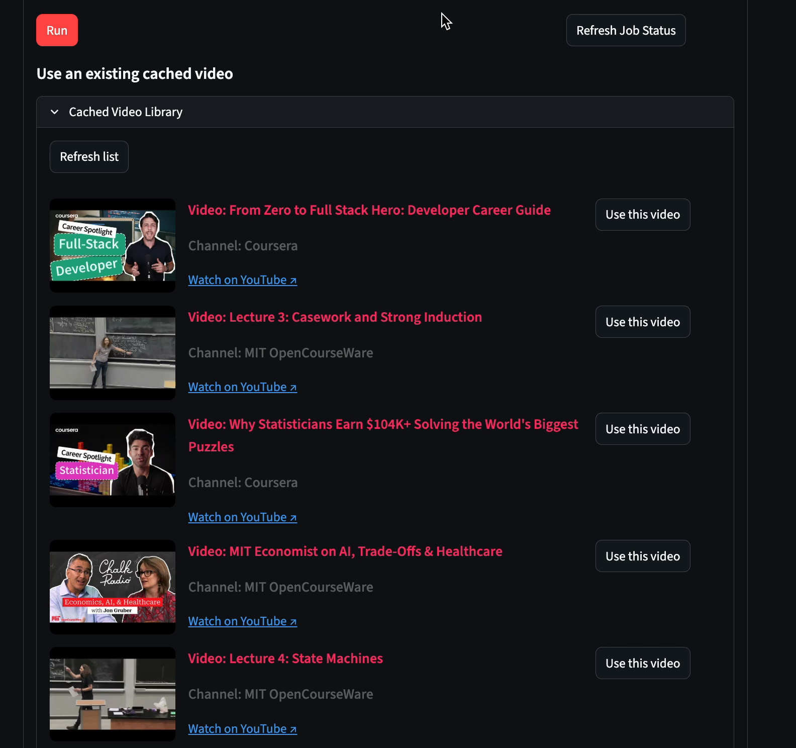 Cached video list with thumbnails and Use this video buttons